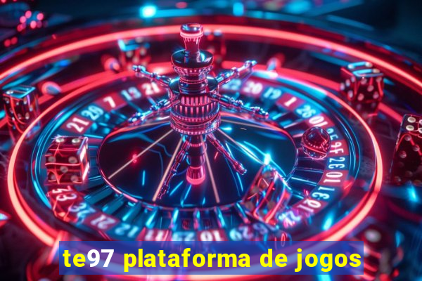 te97 plataforma de jogos